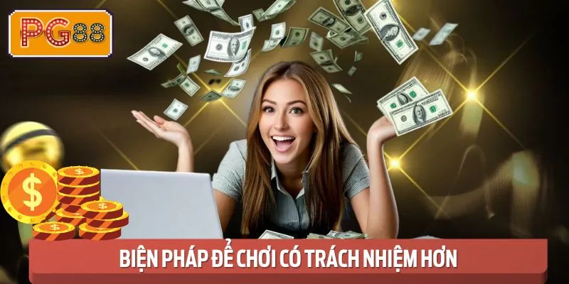 Những biện pháp để cá cược văn minh và an toàn