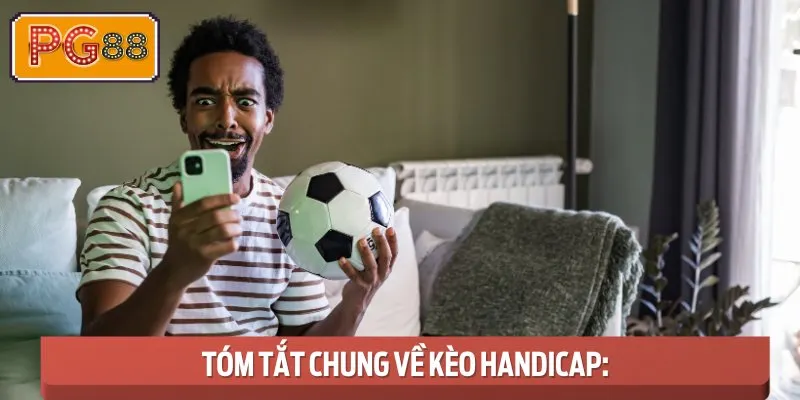 Tóm tắt chung về Kèo Handicap
